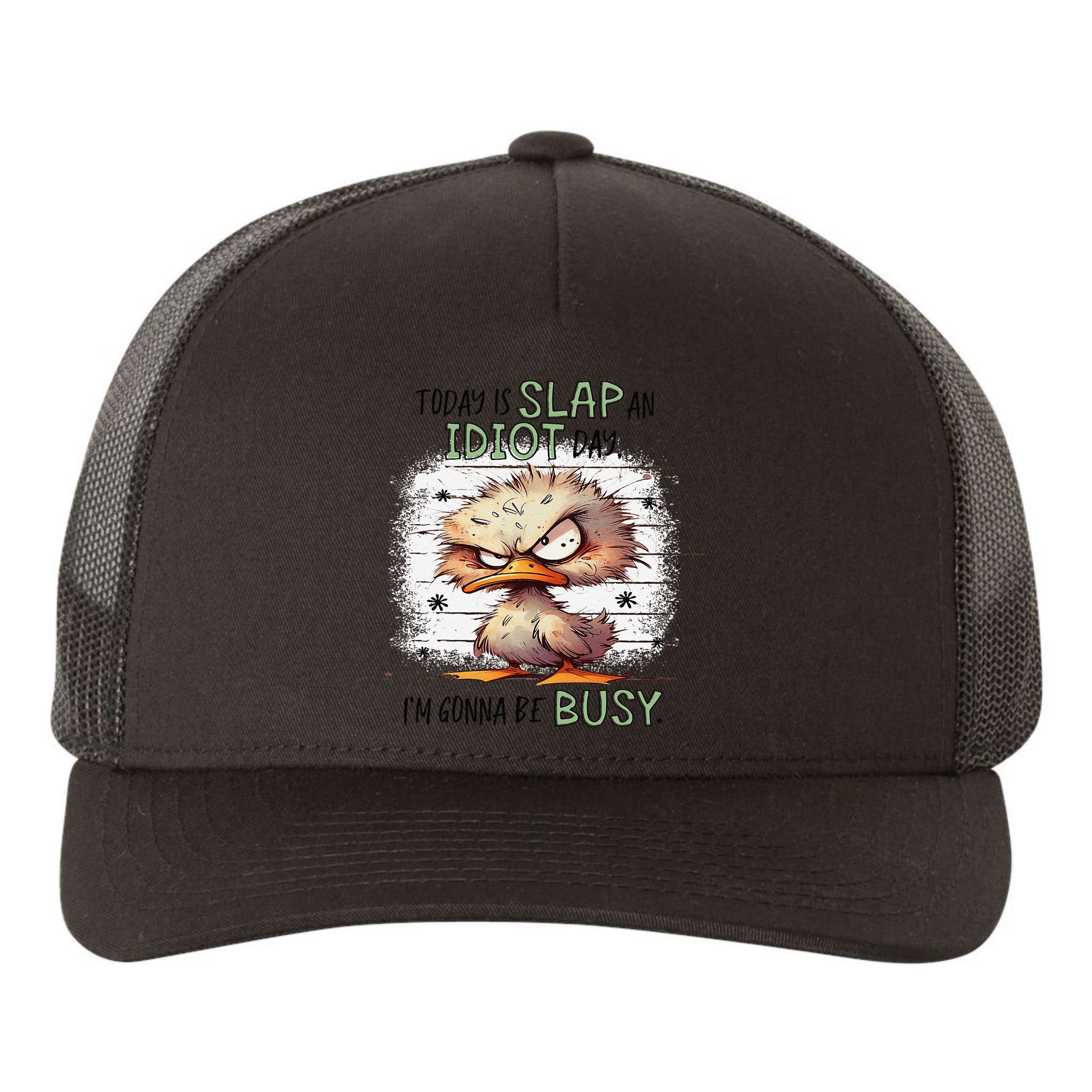 Today Is Slap An Idiot Day IM Gonna Be Busy Yupoong Adult 5-Panel Trucker Hat