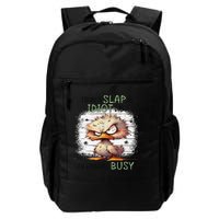 Today Is Slap An Idiot Day IM Gonna Be Busy Backpack