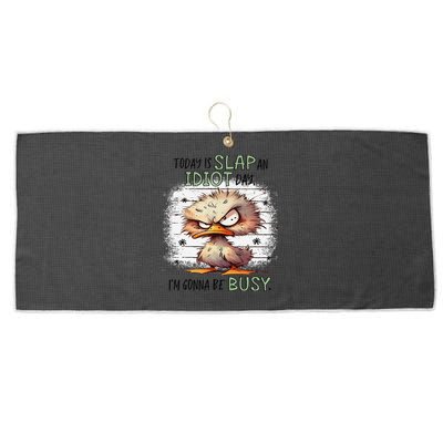 Today Is Slap An Idiot Day IM Gonna Be Busy Large Microfiber Waffle Golf Towel