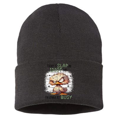Today Is Slap An Idiot Day IM Gonna Be Busy Sustainable Knit Beanie