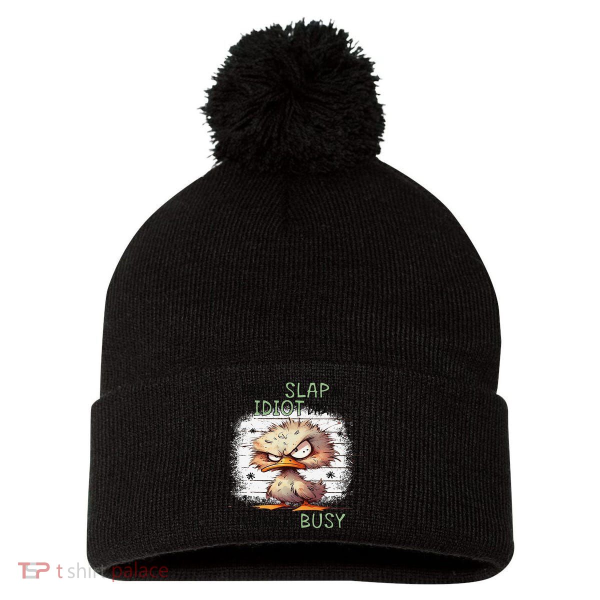 Today Is Slap An Idiot Day IM Gonna Be Busy Pom Pom 12in Knit Beanie