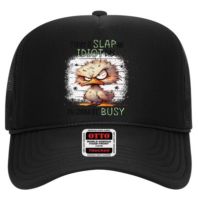 Today Is Slap An Idiot Day IM Gonna Be Busy Trucker Hat