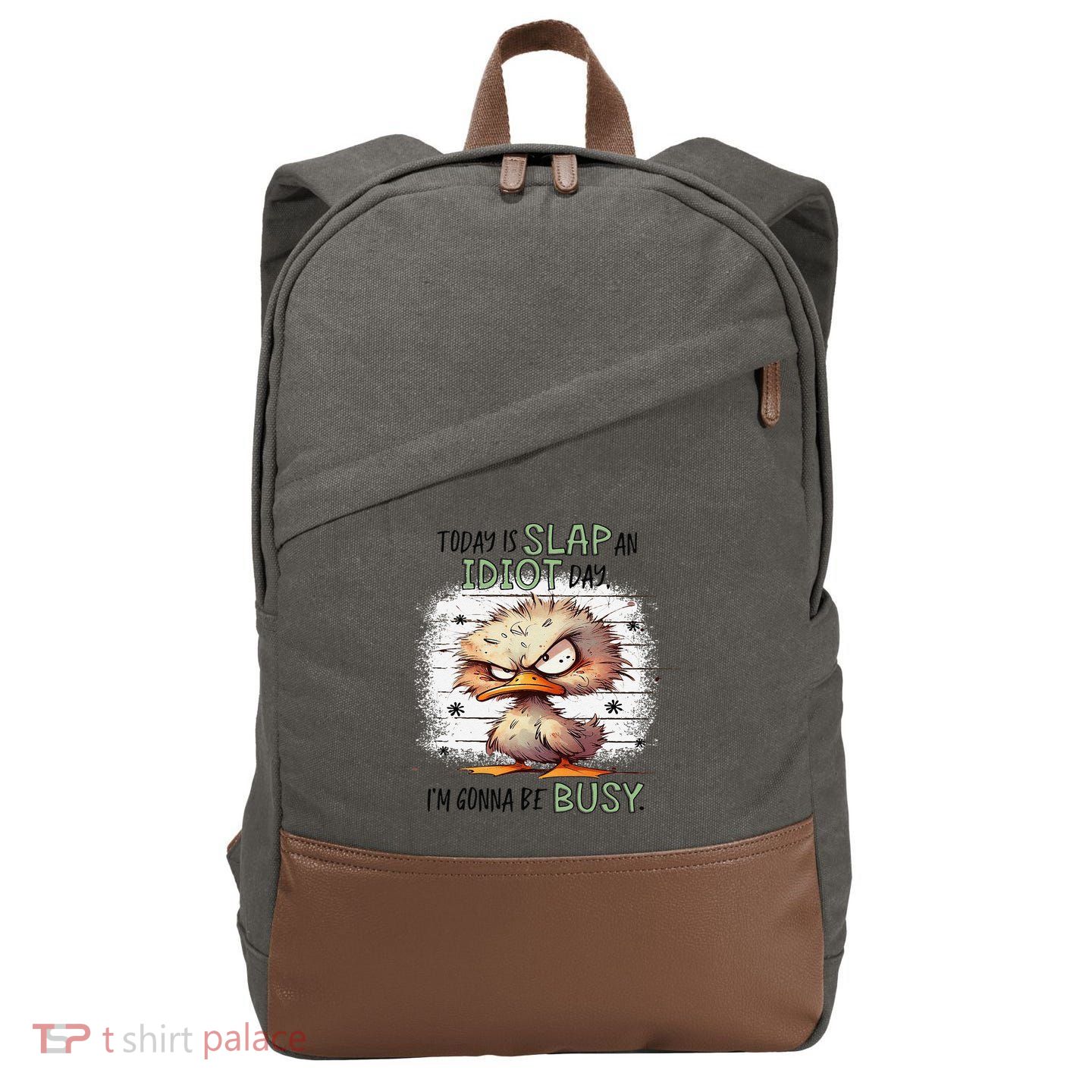 Today Is Slap An Idiot Day IM Gonna Be Busy Cotton Canvas Backpack