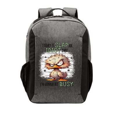Today Is Slap An Idiot Day IM Gonna Be Busy Vector Backpack