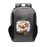 Today Is Slap An Idiot Day IM Gonna Be Busy Vector Backpack