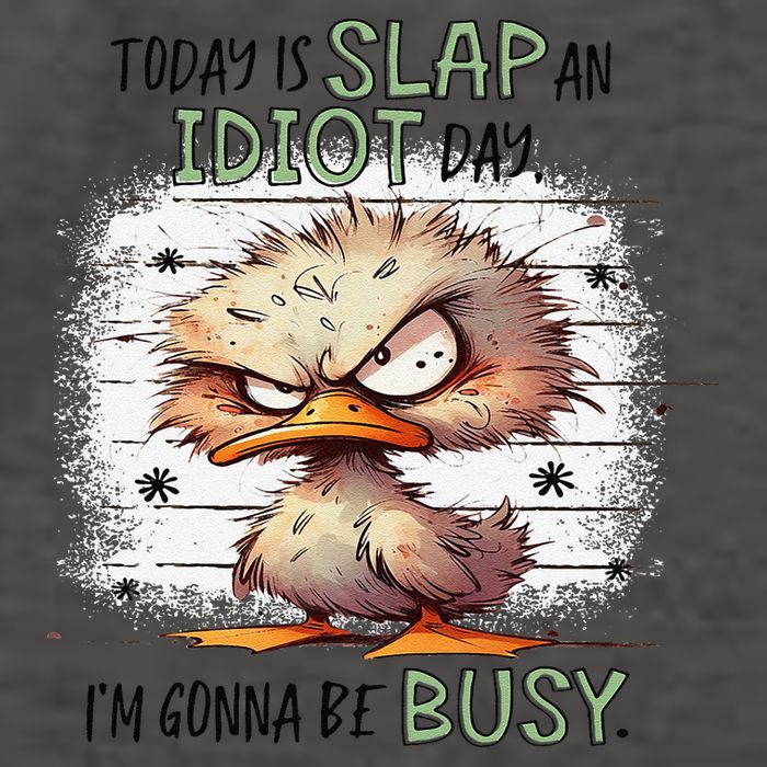 Today Is Slap An Idiot Day IM Gonna Be Busy Vector Backpack