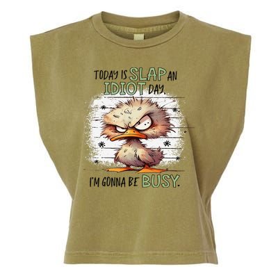 Today Is Slap An Idiot Day IM Gonna Be Busy Garment-Dyed Women's Muscle Tee
