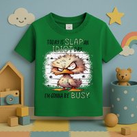 Today Is Slap An Idiot Day IM Gonna Be Busy Toddler T-Shirt
