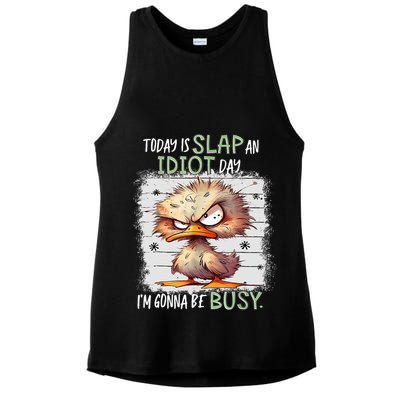 Today Is Slap An Idiot Day IM Gonna Be Busy Funny Quote Ladies PosiCharge Tri-Blend Wicking Tank