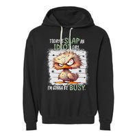 Today Is Slap An Idiot Day IM Gonna Be Busy Funny Quote Garment-Dyed Fleece Hoodie