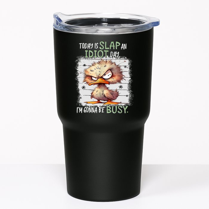 Today Is Slap An Idiot Day IM Gonna Be Busy Funny Quote Tumbler