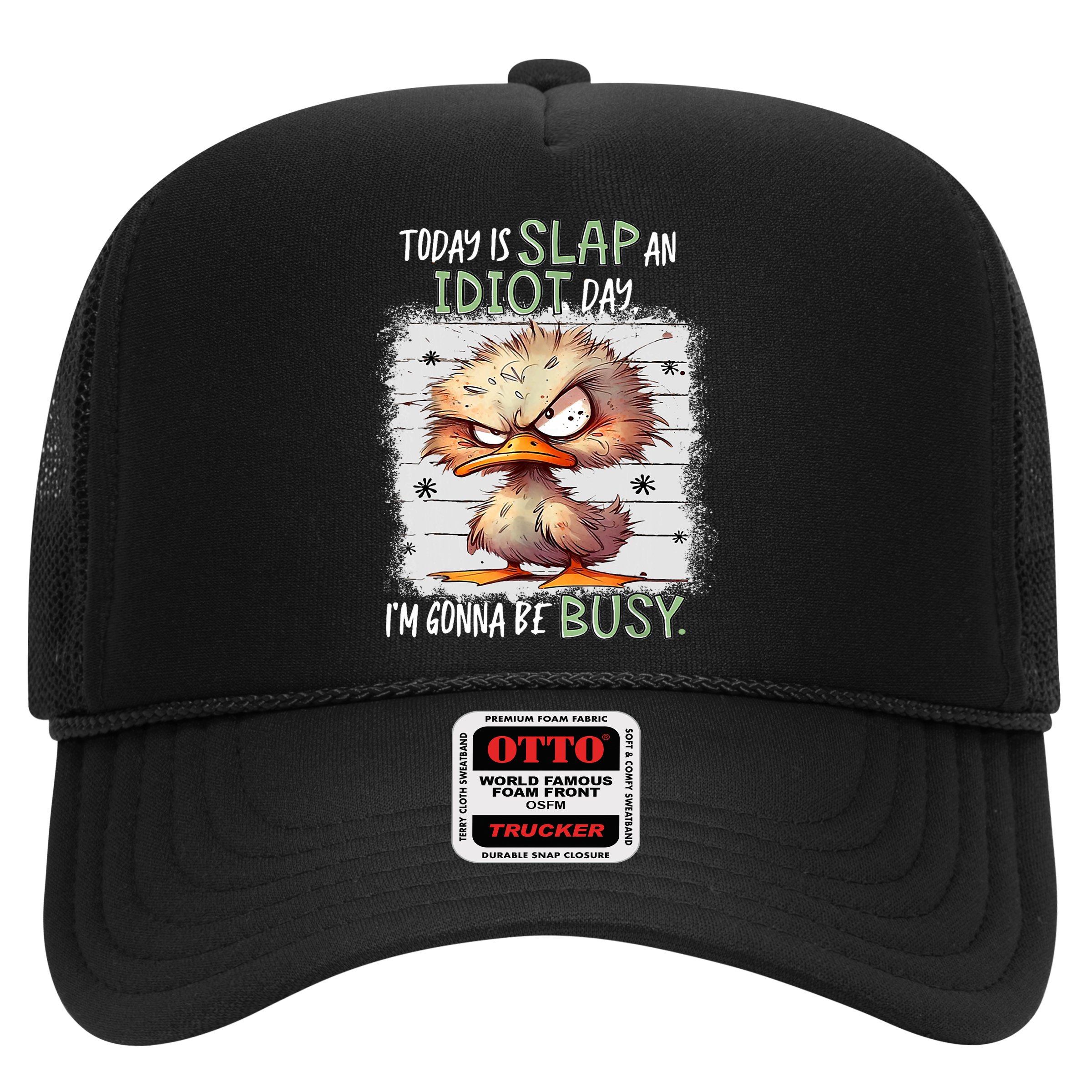 Today Is Slap An Idiot Day IM Gonna Be Busy Funny Quote Hat