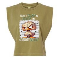 Today Is Slap An Idiot Day IM Gonna Be Busy Funny Quote Garment-Dyed Women's Muscle Tee