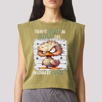 Today Is Slap An Idiot Day IM Gonna Be Busy Funny Quote Garment-Dyed Women's Muscle Tee