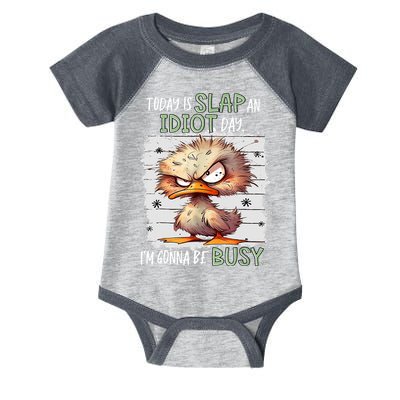 Today Is Slap An Idiot Day IM Gonna Be Busy Funny Quote Infant Baby Jersey Bodysuit