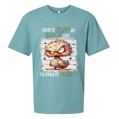 Today Is Slap An Idiot Day IM Gonna Be Busy Funny Quote Sueded Cloud Jersey T-Shirt
