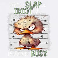Today Is Slap An Idiot Day IM Gonna Be Busy Funny Quote Garment-Dyed Sweatshirt