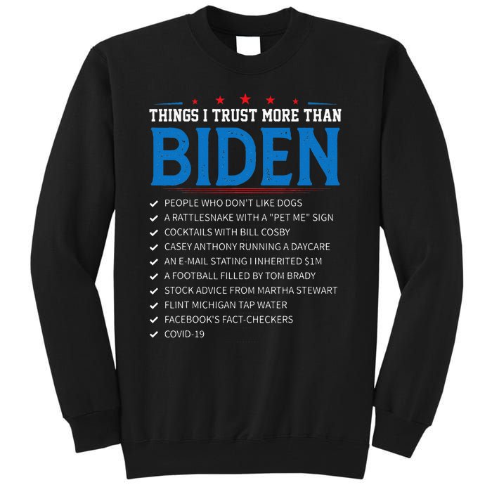 Things I Trust More Than Biden Sarcastic And Funny Joe Biden Tall Sweatshirt