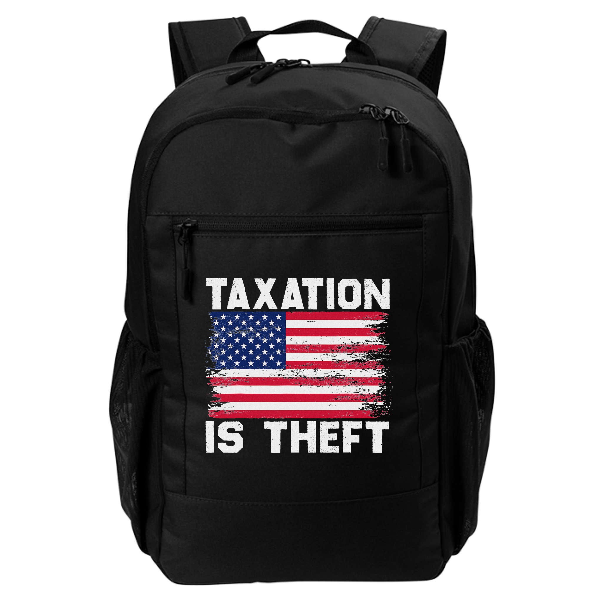 Taxation Is Theft Funny T July 4th Freedom Backpack