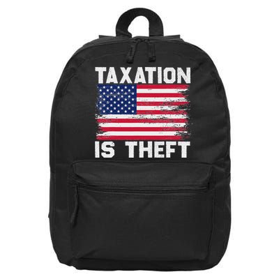 Taxation Is Theft Funny T July 4th Freedom 16 in Basic Backpack