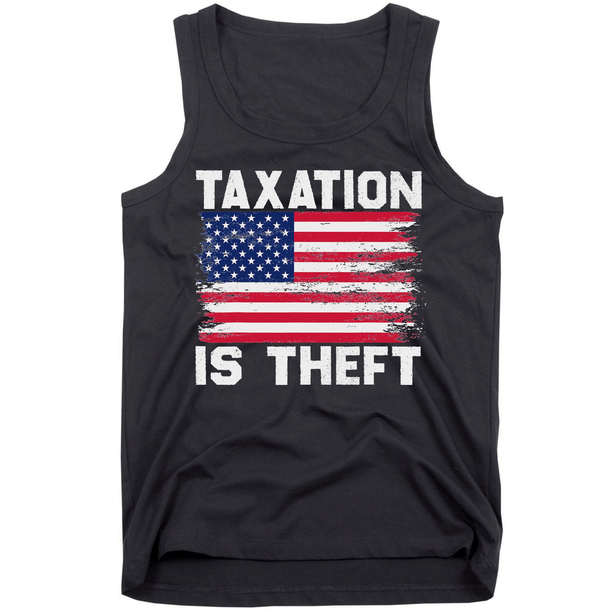 Taxation Is Theft Funny T July 4th Freedom Tank Top