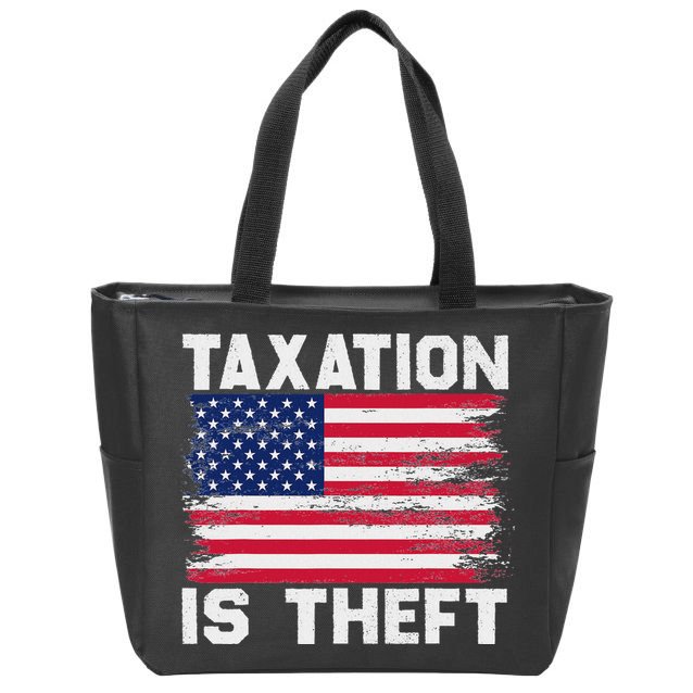 Taxation Is Theft Funny T July 4th Freedom Zip Tote Bag