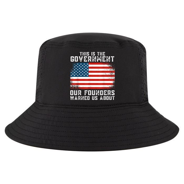 This Is The Government Our Founders Warned Us About Cool Comfort Performance Bucket Hat