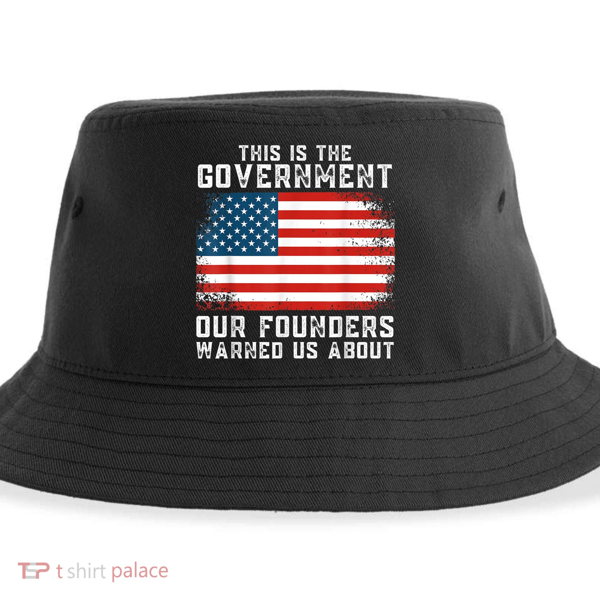 This Is The Government Our Founders Warned Us About Sustainable Bucket Hat