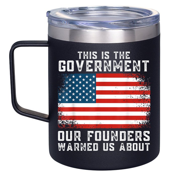 This Is The Government Our Founders Warned Us About 12oz Stainless Steel Coffee Mug