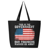 This Is The Government Our Founders Warned Us About 25L Jumbo Tote
