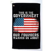This Is The Government Our Founders Warned Us About Golf Towel
