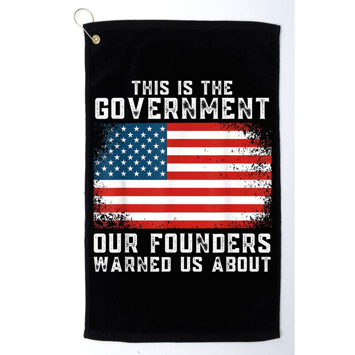 This Is The Government Our Founders Warned Us About Golf Towel