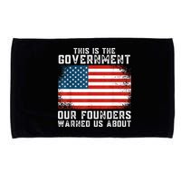 This Is The Government Our Founders Warned Us About Microfiber Hand Towel