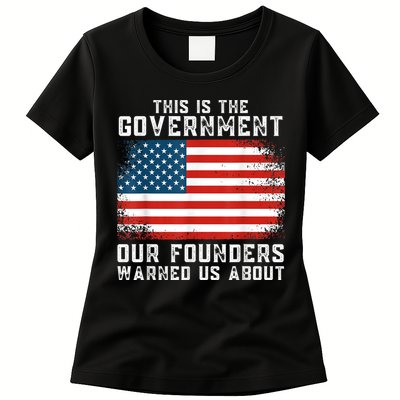 This Is The Government Our Founders Warned Us About Womens T-Shirt
