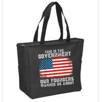This Is The Government Our Founders Warned Us About Zip Tote Bag