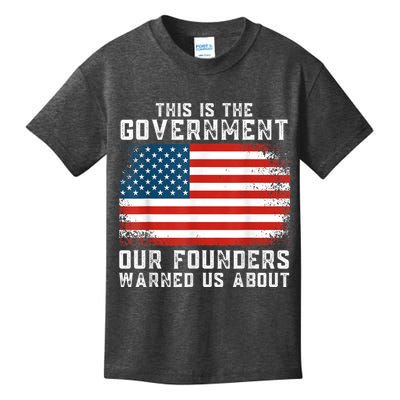 This Is The Government Our Founders Warned Us About Kids T-Shirt
