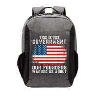 This Is The Government Our Founders Warned Us About Vector Backpack