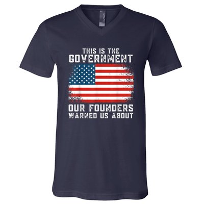 This Is The Government Our Founders Warned Us About V-Neck T-Shirt