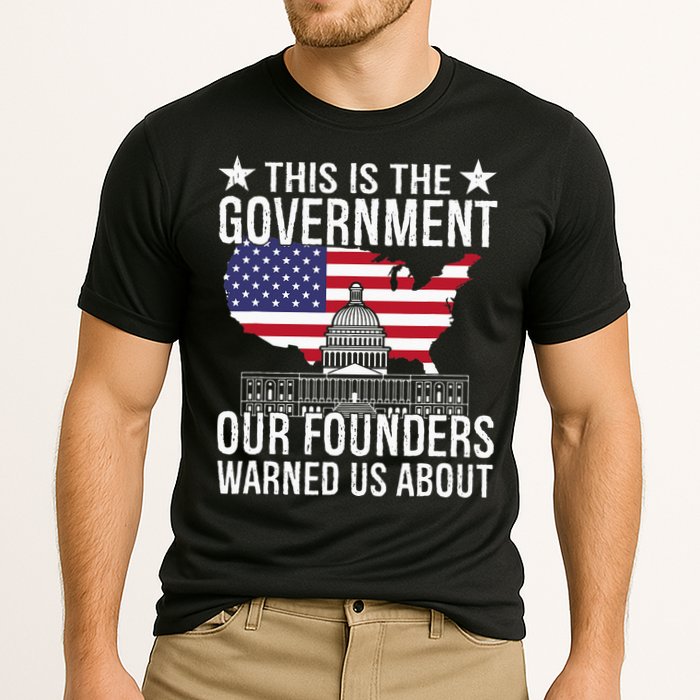 This Is The Government Our Founders Warned Us About Performance Shirt