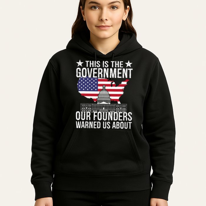This Is The Government Our Founders Warned Us About Hoodie