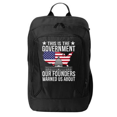 This Is The Government Our Founders Warned Us About City Backpack