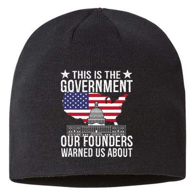 This Is The Government Our Founders Warned Us About Sustainable Beanie