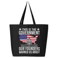 This Is The Government Our Founders Warned Us About 25L Jumbo Tote