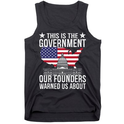 This Is The Government Our Founders Warned Us About Tank Top