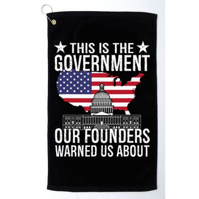 This Is The Government Our Founders Warned Us About Golf Towel
