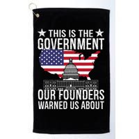 This Is The Government Our Founders Warned Us About Golf Towel
