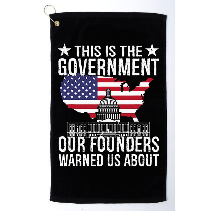 This Is The Government Our Founders Warned Us About Golf Towel