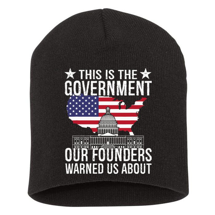 This Is The Government Our Founders Warned Us About Short Acrylic Beanie