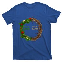 This Is The Season This Is The Reason Christian Xmas Wreath Funny Gift T-Shirt