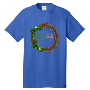 This Is The Season This Is The Reason Christian Xmas Wreath Funny Gift Tall T-Shirt